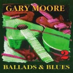 Gary Moore : Ballads & Blues (Vol.2)